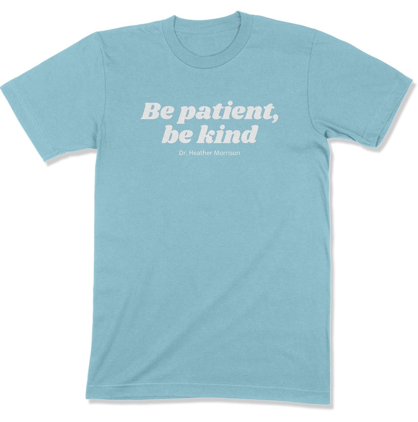 Be Patient, Be Kind Unisex T-shirt-East Coast AF Apparel