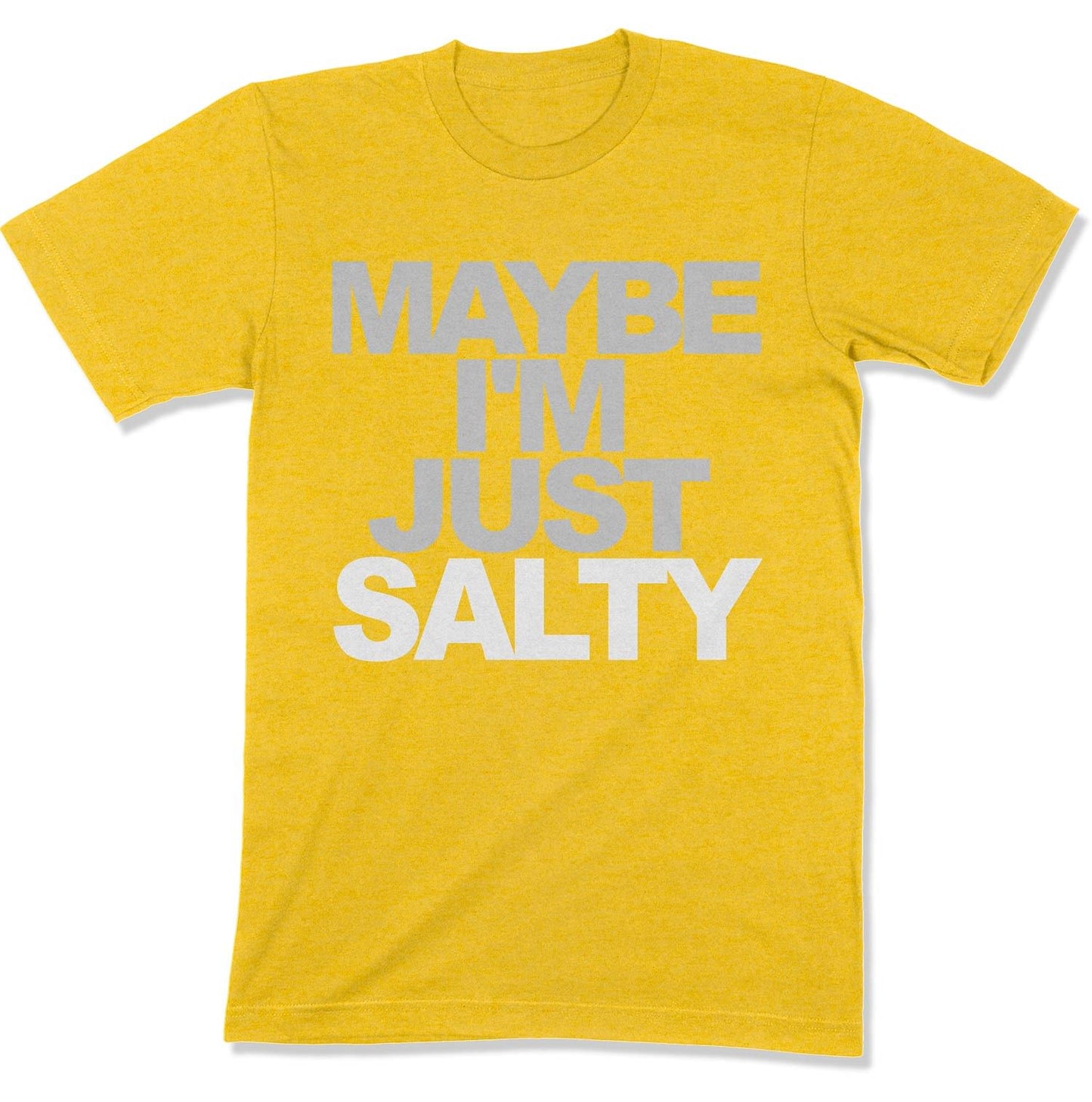 Maybe I'm Just Salty Unisex T-shirt-East Coast AF Apparel