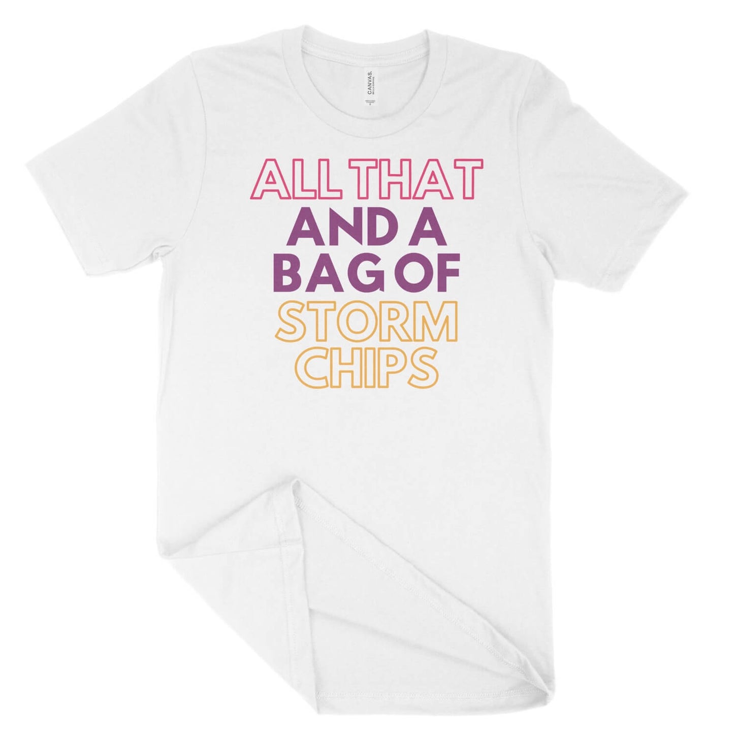 All That and a Bag of Storm Chips Unisex T-Shirt