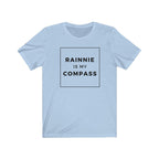 Rainnie is my Compass Unisex T-shirt-East Coast AF Apparel