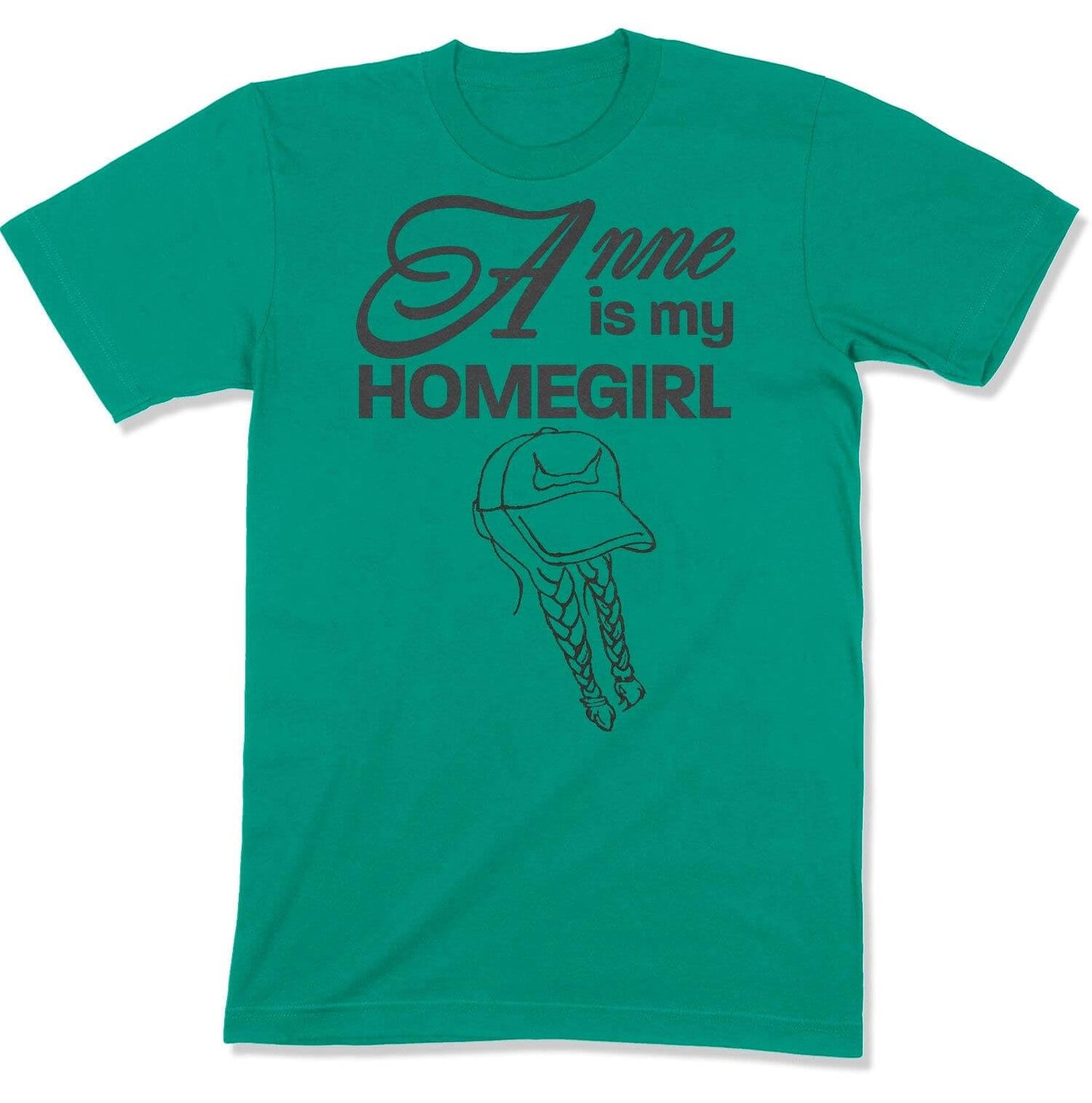 Anne is My Homegirl Unisex T-shirt in Color: Kelly - East Coast AF Apparel