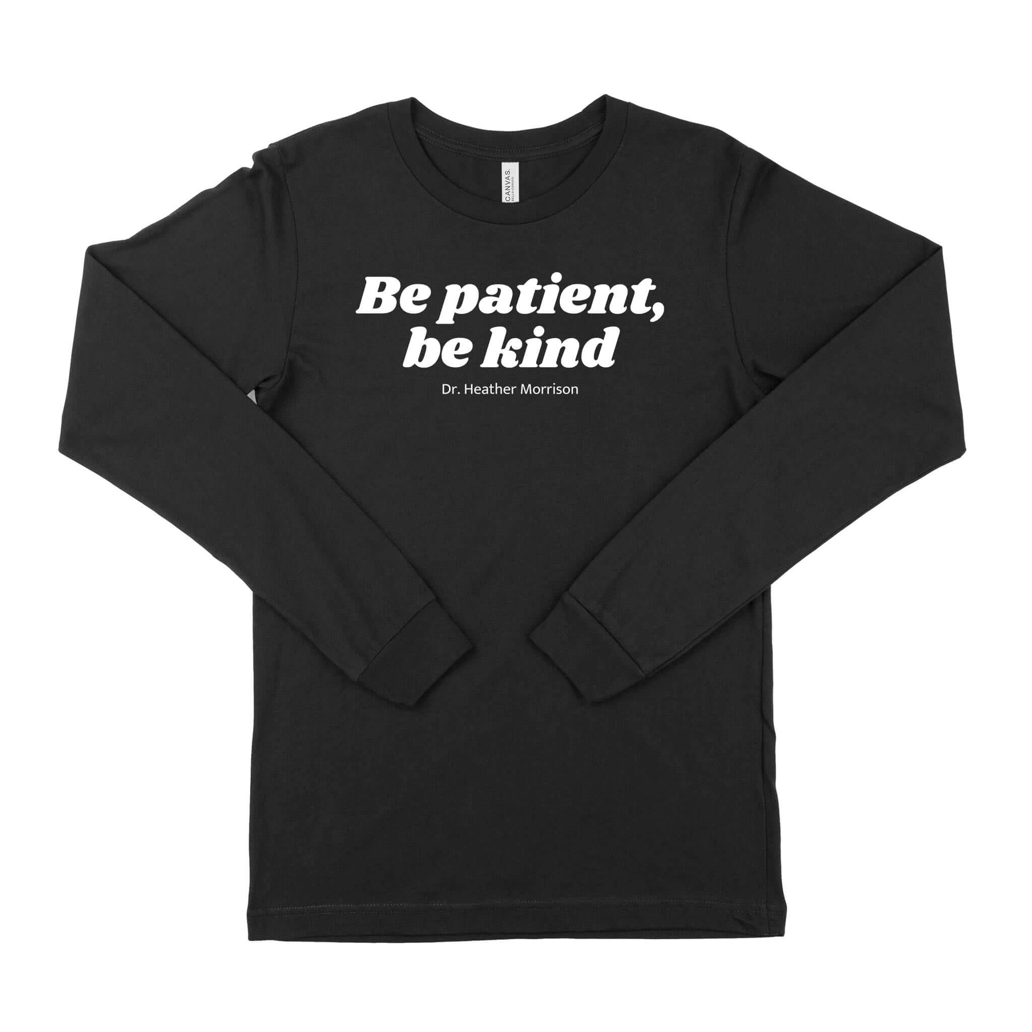 Be Patient, Be Kind Long Sleeve T-Shirt-East Coast AF Apparel