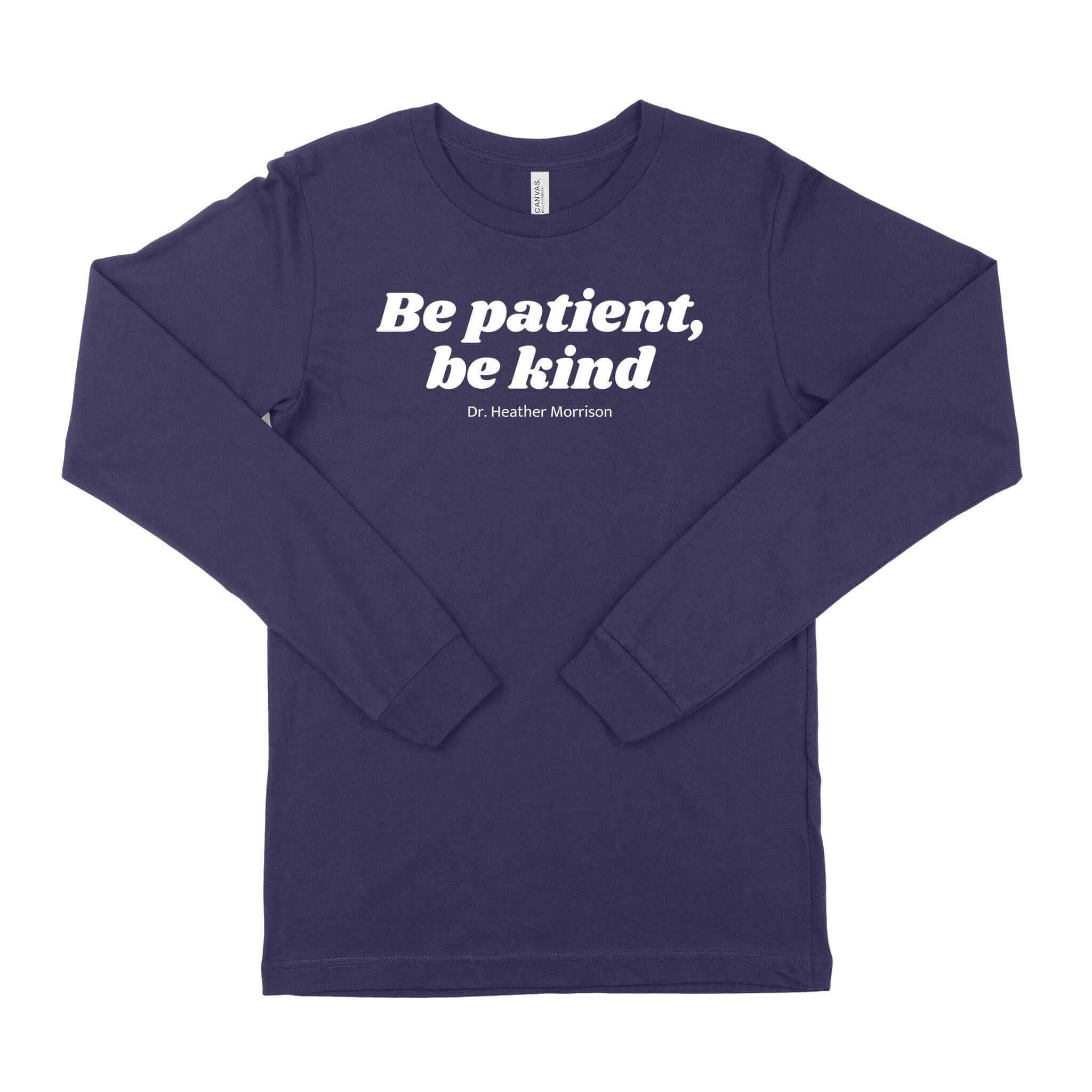 Be Patient, Be Kind Long Sleeve T-Shirt-East Coast AF Apparel