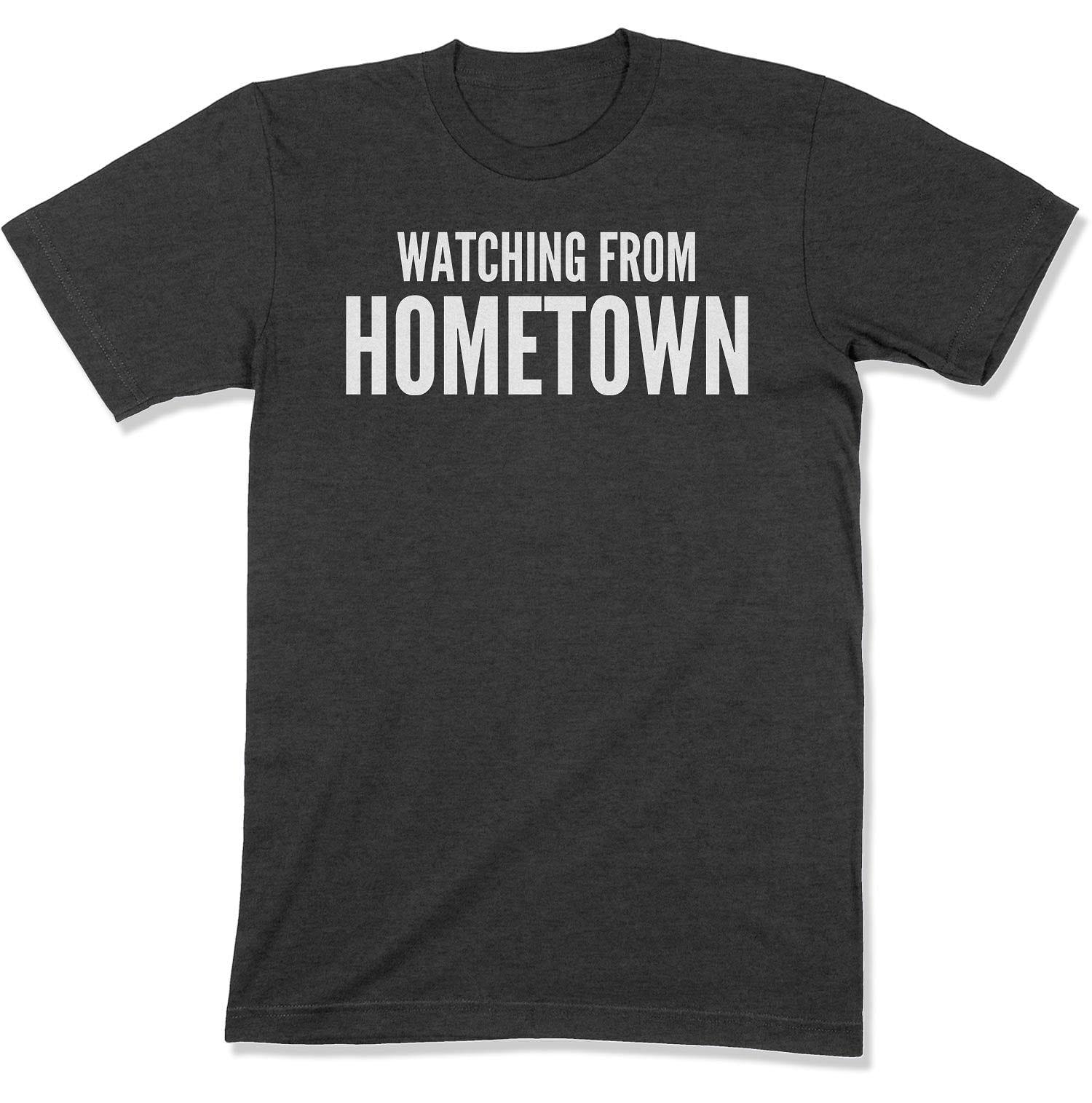 Customizable Watching from Hometown Unisex T-Shirt-East Coast AF Apparel