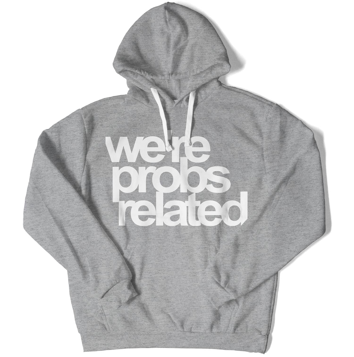 We're Probs Related Unisex Hoodie-East Coast AF Apparel