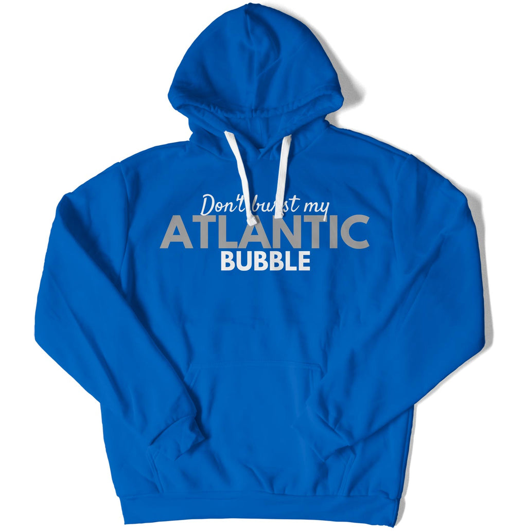 Don't Burst My Atlantic Bubble Unisex Hoodie-East Coast AF Apparel