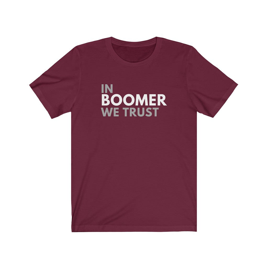 In Boomer We Trust Unisex T-Shirt-East Coast AF Apparel