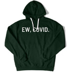 EW, COVID. Unisex Hoodie-East Coast AF Apparel