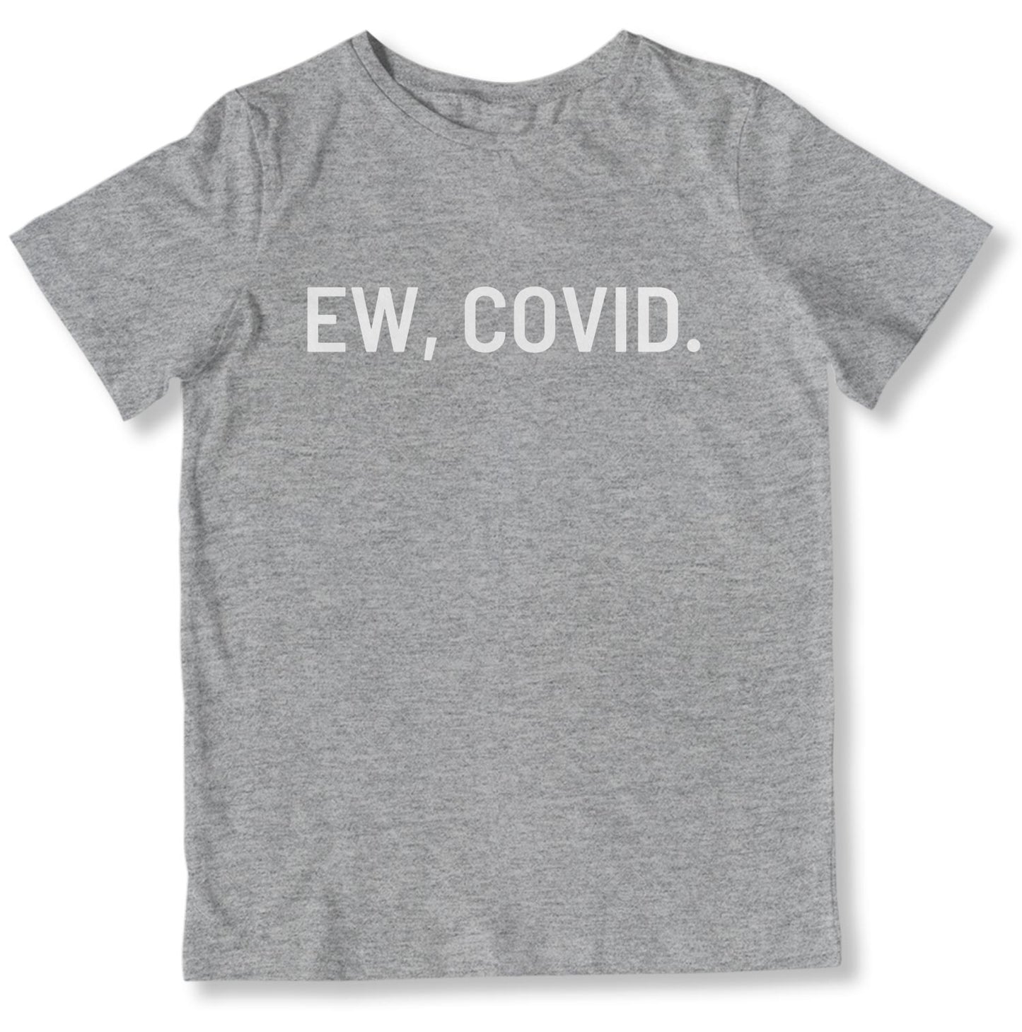 Ew, COVID. Toddler T-Shirt-East Coast AF Apparel