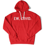 EW, COVID. Unisex Hoodie-East Coast AF Apparel