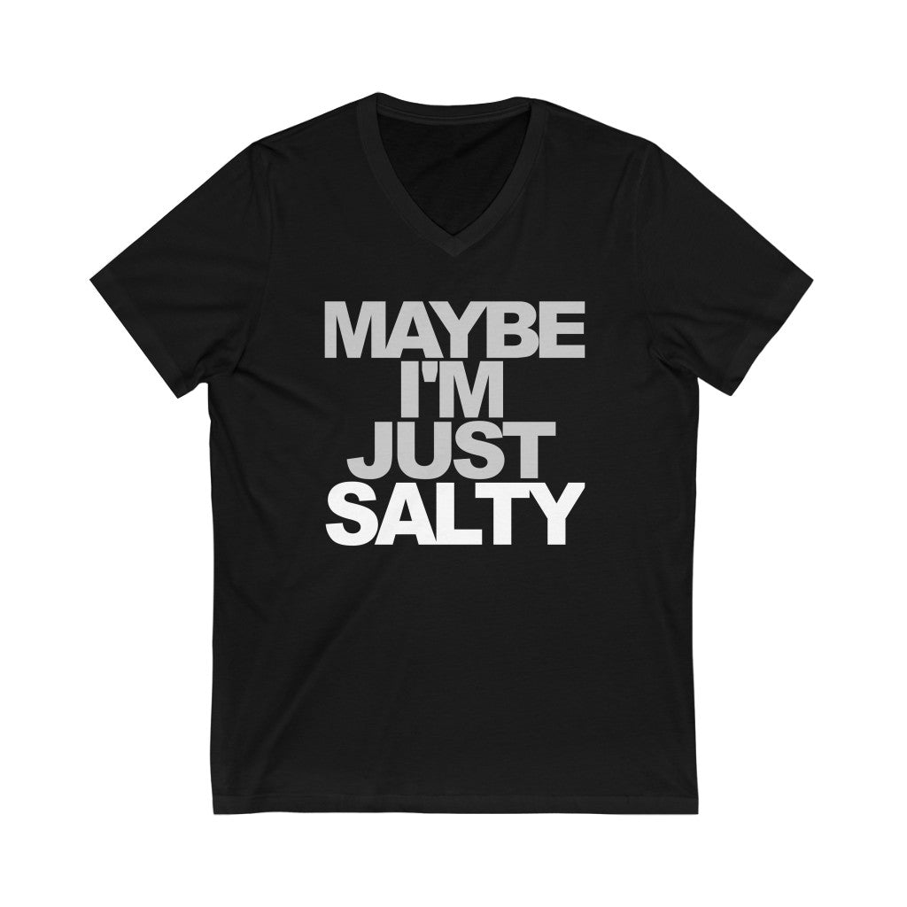 Maybe I'm Just Salty Unisex V-Neck T-Shirt-East Coast AF Apparel