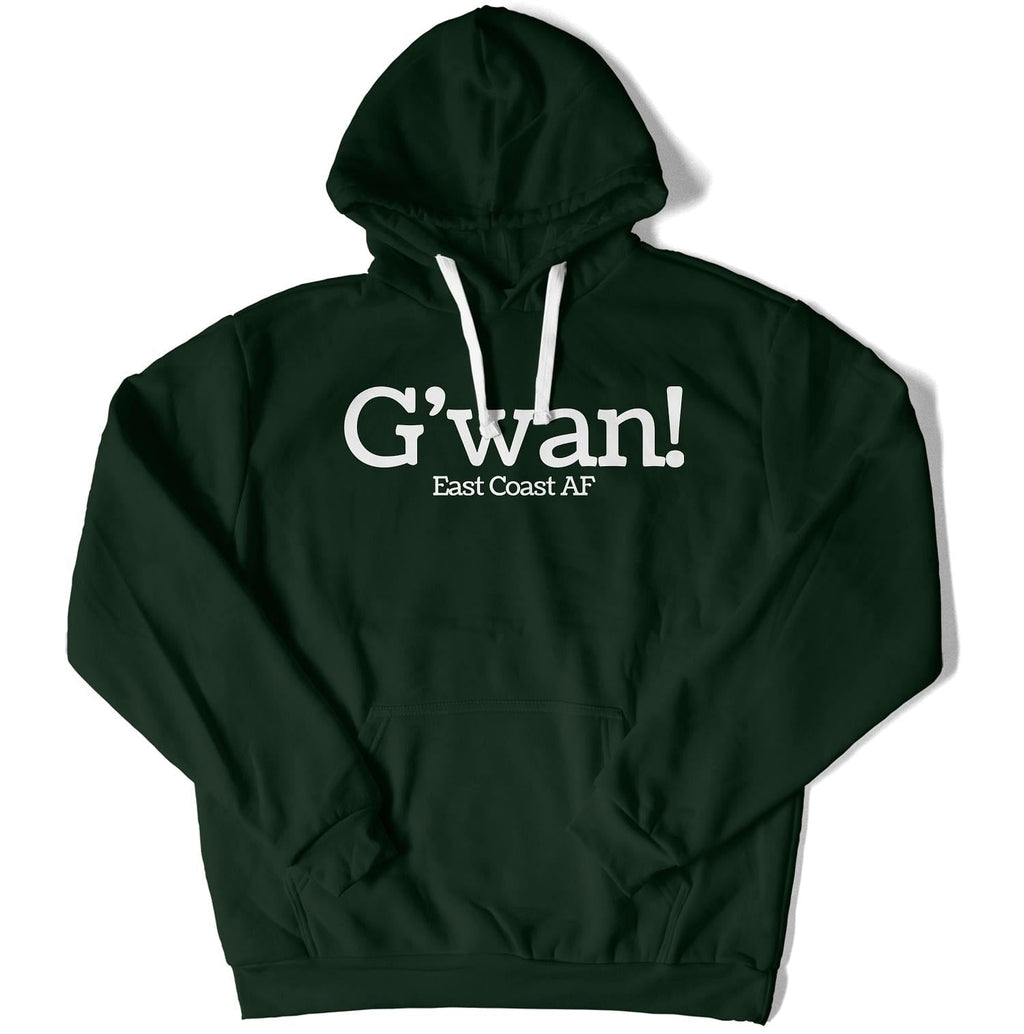 G'wan! Unisex Hoodie-East Coast AF Apparel