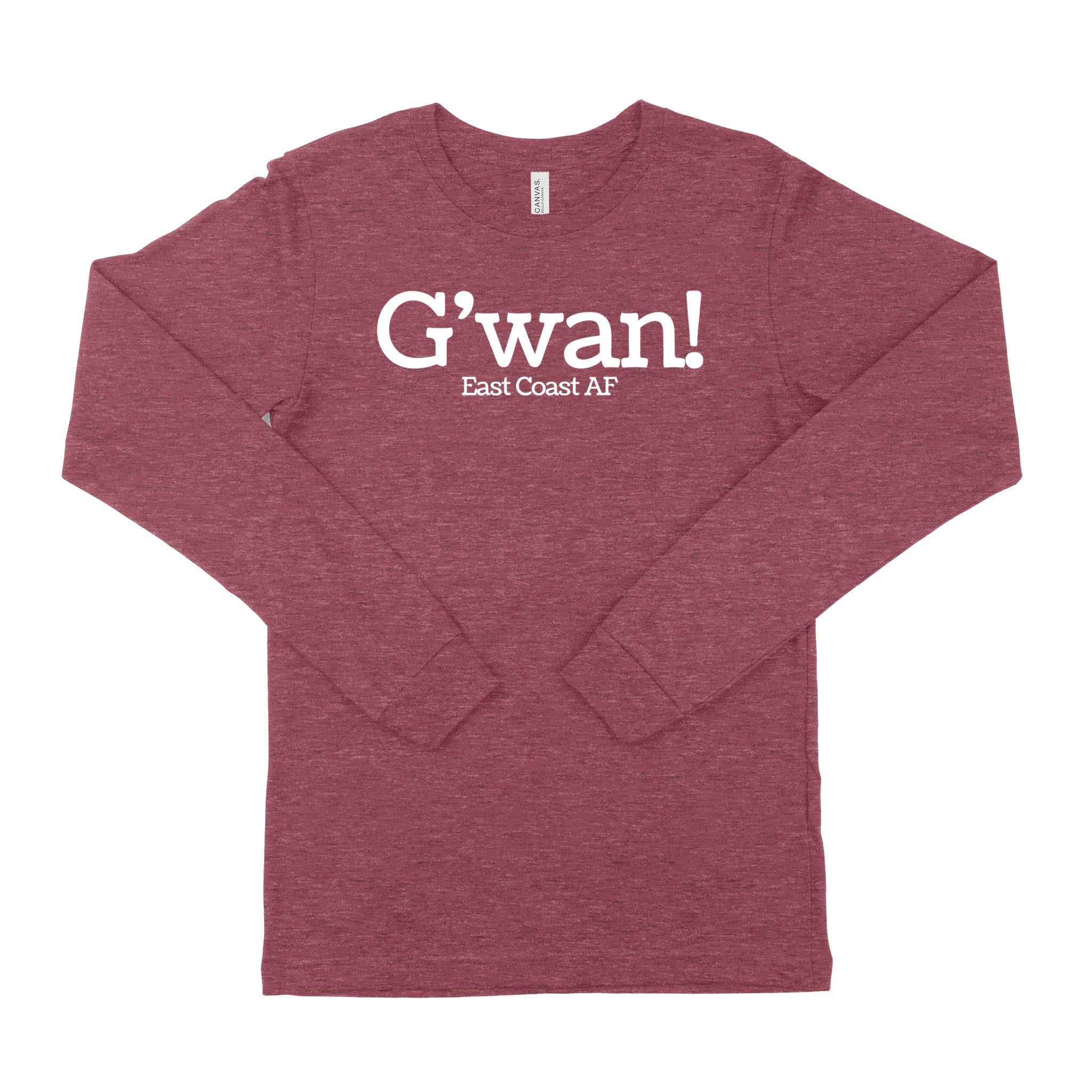 G'wan! Unisex Long Sleeve T-Shirt-East Coast AF Apparel