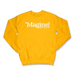 'Magine! Unisex Crewneck Sweatshirt in Color: Gold - East Coast AF Apparel