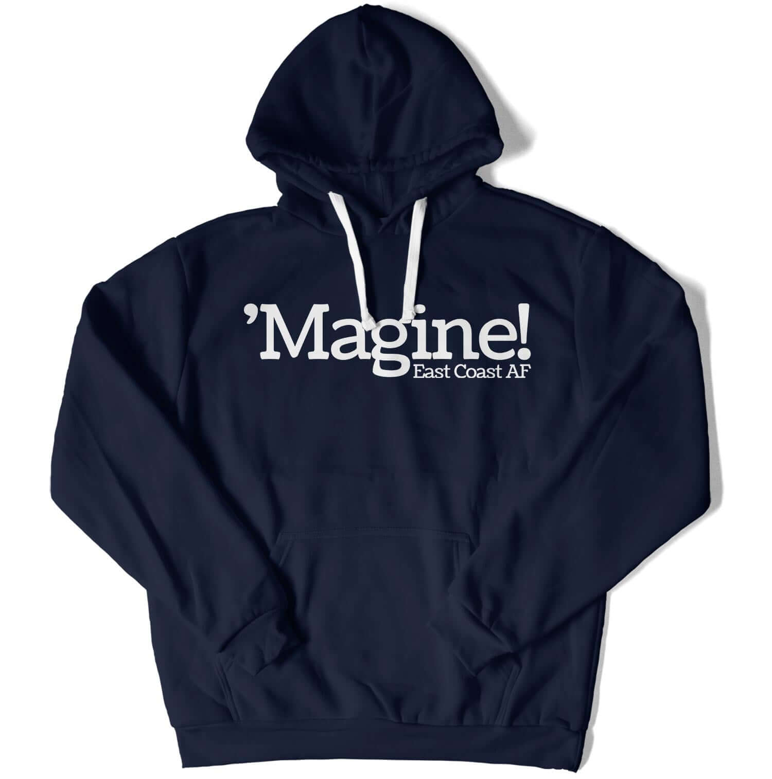 'Magine! Unisex Hoodie in Color: Navy - East Coast AF Apparel