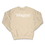 'Magine! Unisex Crewneck Sweatshirt in Color: Sand - East Coast AF Apparel