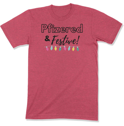 Pfizered & Festive Unisex T-Shirt-East Coast AF Apparel