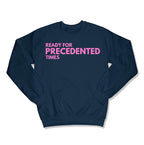 Ready for Precedented Times Unisex Crewneck Sweatshirt-East Coast AF Apparel