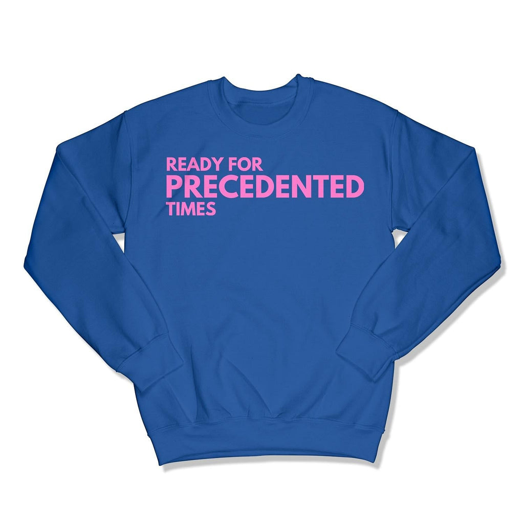 Ready for Precedented Times Unisex Crewneck Sweatshirt-East Coast AF Apparel
