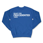 Ready for Precedented Times Unisex Crewneck Sweatshirt-East Coast AF Apparel