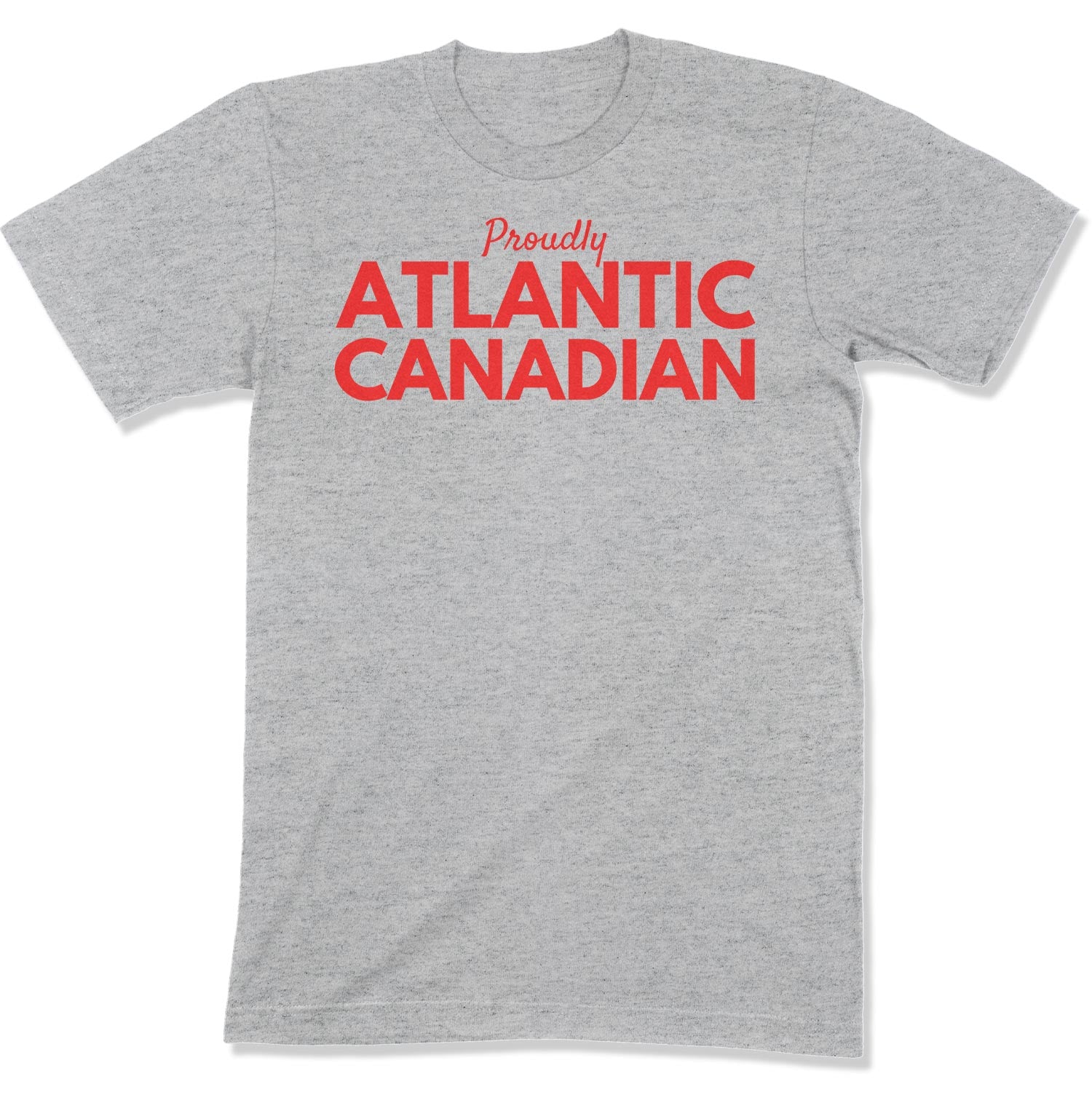 Proudly Atlantic Canadian Unisex T-Shirt-East Coast AF Apparel