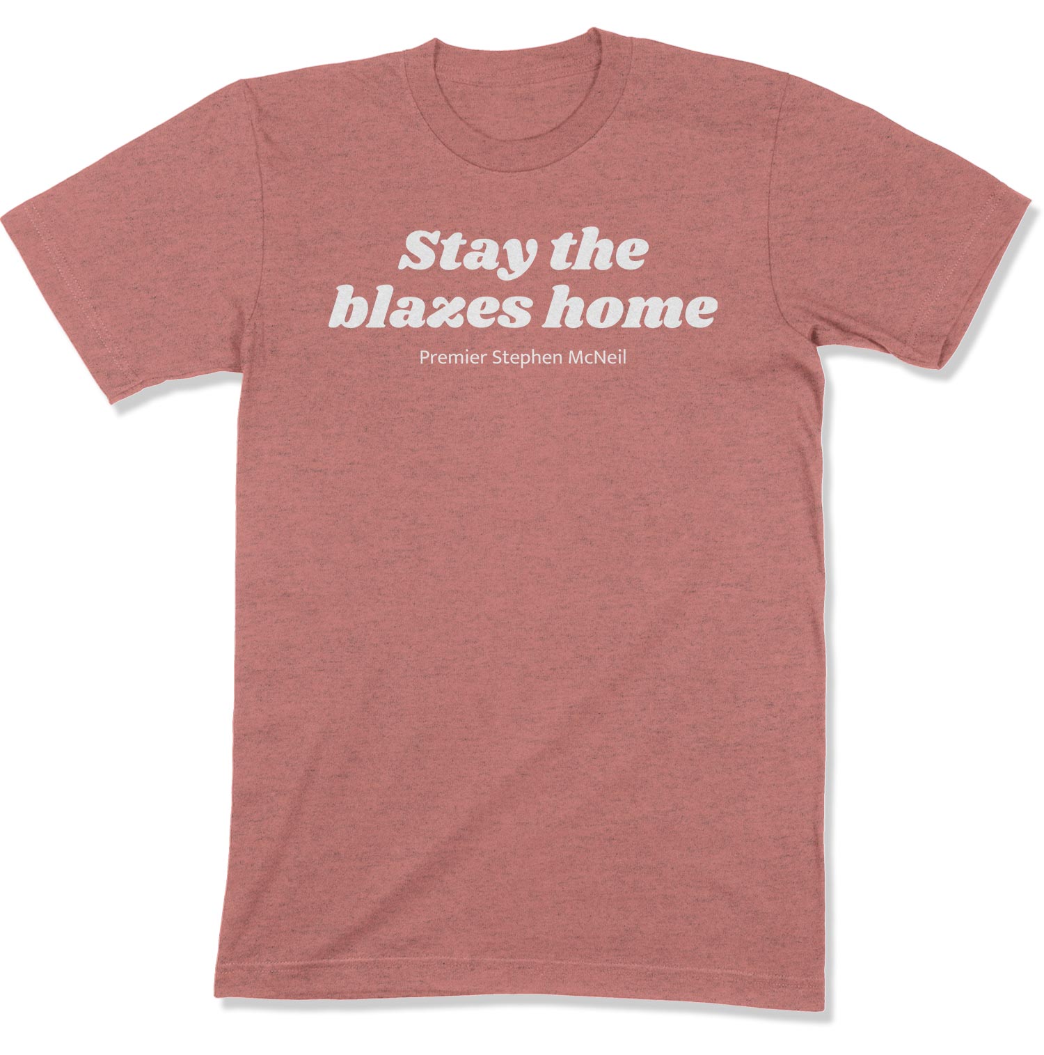Stay the Blazes Home Unisex T-Shirt-East Coast AF Apparel