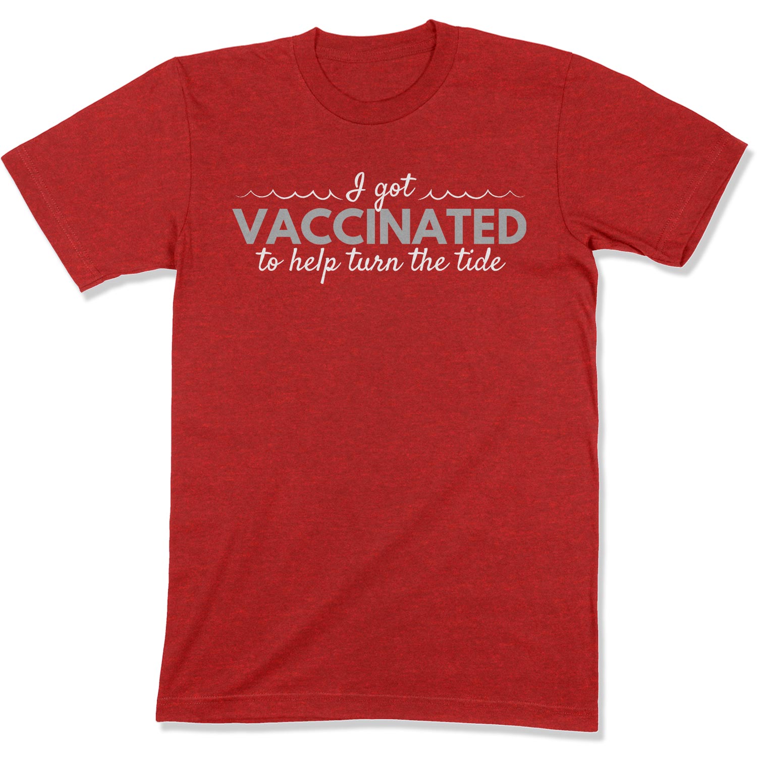 I Got Vaccinated to Help Turn the Tide Unisex T-Shirt-East Coast AF Apparel