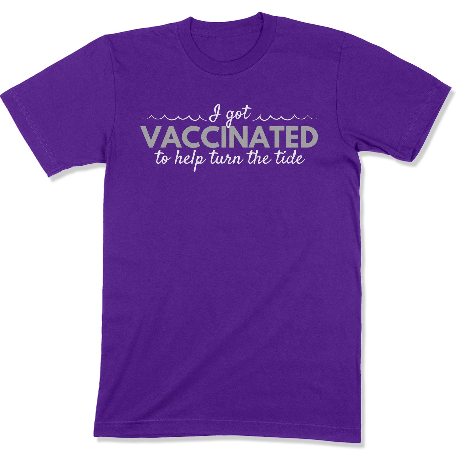 I Got Vaccinated to Help Turn the Tide Unisex T-Shirt-East Coast AF Apparel